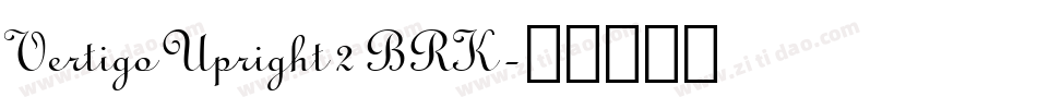Vertigo Upright 2 BRK字体转换